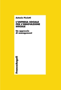 L'impresa sociale per l'innovazione sociale. Un approccio di management - Librerie.coop L'impresa sociale per l'innovazione sociale. Un approccio di management - Librerie.coop