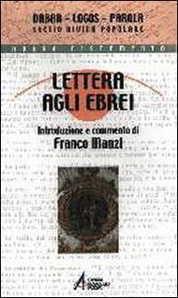 Lettera agli ebrei. Un'omelia per cristiani adulti - Librerie.coop