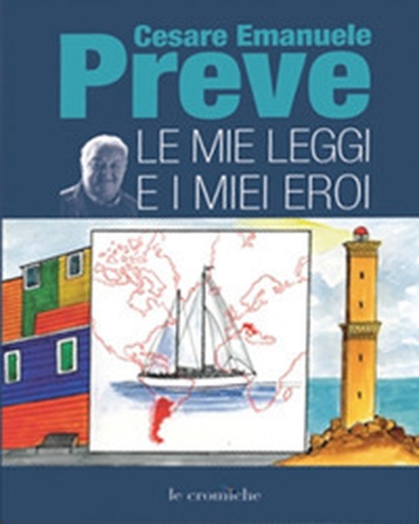 Le mie leggi e i miei eroi - Librerie.coop Le mie leggi e i miei eroi - Librerie.coop