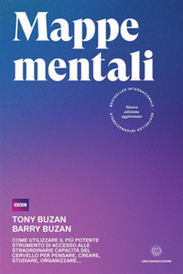 Mappe mentali. Come utilizzare il più potente strumento di accesso alle straordinarie capacità del cervello per pensare, creare, studiare, organizzare - Librerie.coop Mappe mentali. Come utilizzare il più potente strumento di accesso alle straordinarie capacità del cervello per pensare, creare, studiare, organizzare - Librerie.coop