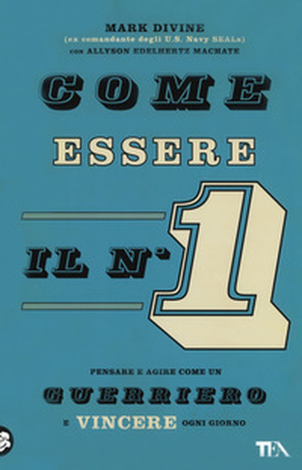 Come essere il n. 1. Pensare e agire come un guerriero e vincere ogni giorno - Librerie.coop Come essere il n. 1. Pensare e agire come un guerriero e vincere ogni giorno - Librerie.coop
