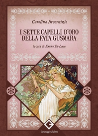 I sette capelli d'oro della fata Gusmara. Ediz. integrale, annotata e illustrata - Librerie.coop I sette capelli d'oro della fata Gusmara. Ediz. integrale, annotata e illustrata - Librerie.coop