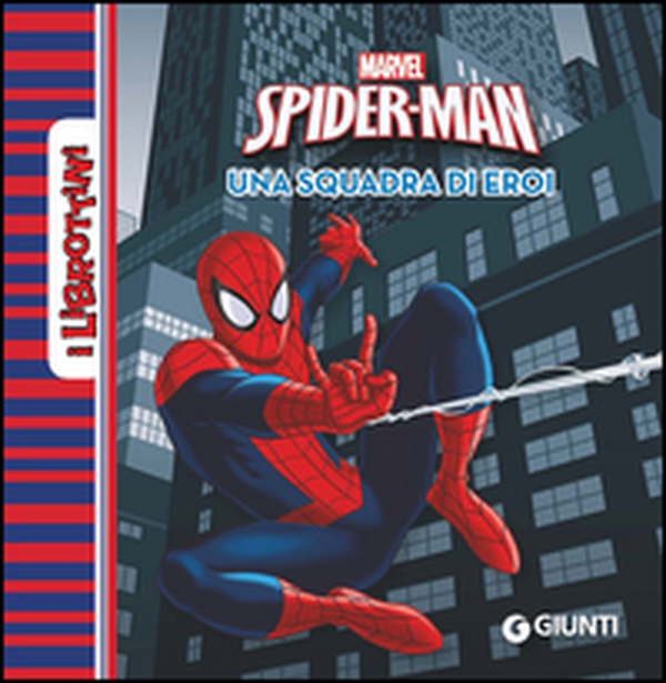 Spider-man. Una squadra di eroi - Librerie.coop Spider-man. Una squadra di eroi - Librerie.coop