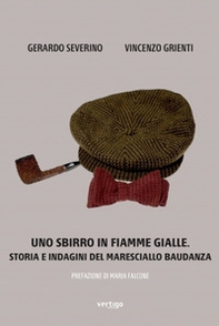 Uno sbirro in Fiamme Gialle. Storia e indagini del maresciallo Baudanza - Librerie.coop