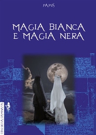 Magia bianca e magia nera - Librerie.coop