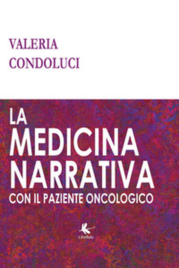 La medicina narrativa con il paziente oncologico - Librerie.coop La medicina narrativa con il paziente oncologico - Librerie.coop