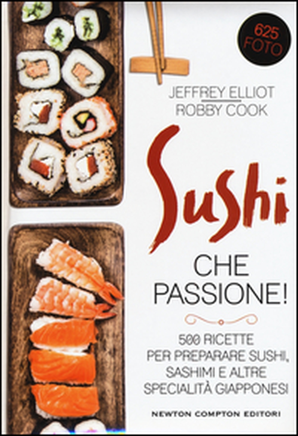 Sushi che passione! 500 ricette per preparare sushi, sashimi e altre specialità giapponesi - Librerie.coop Sushi che passione! 500 ricette per preparare sushi, sashimi e altre specialità giapponesi - Librerie.coop