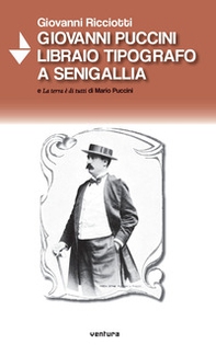 Giovanni Puccini libraio tipografo a Senigallia e «La terra è di tutti» di Mario Puccini - Librerie.coop