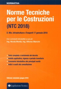 Norme tecniche per le costruzioni (NTC 2018). D. Min. Infrastrutture e Trasporti 17 gennaio 2018 - Librerie.coop