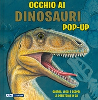 Occhio ai dinosauri. Libro pop-up - Librerie.coop