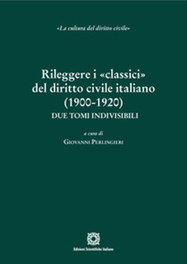 Rileggere i «classici» del diritto civile italiano (1900-1920) - Librerie.coop Rileggere i «classici» del diritto civile italiano (1900-1920) - Librerie.coop