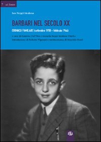 Barbari nel secolo XX. Cronaca familiare (settembre 1938-febbraio 1944) - Librerie.coop