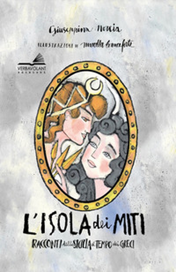 L'isola dei miti. Racconti della Sicilia al tempo dei greci - Librerie.coop L'isola dei miti. Racconti della Sicilia al tempo dei greci - Librerie.coop