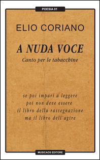 A nuda voce. Canto per le tabacchine - Librerie.coop