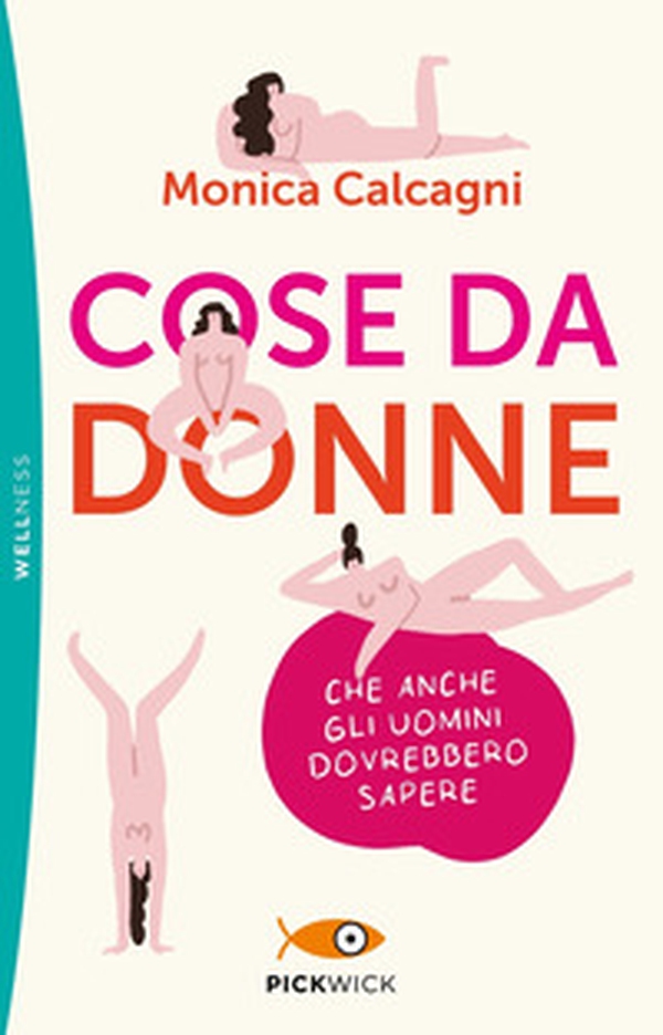 Cose da donne che anche gli uomini dovrebbero sapere - Librerie.coop Cose da donne che anche gli uomini dovrebbero sapere - Librerie.coop