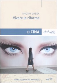 Vivere le riforme. La Cina dal 1989 - Librerie.coop