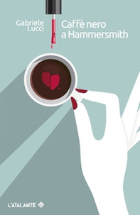 Caffè nero a Hammersmith - Librerie.coop
