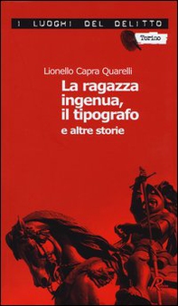 La ragazza ingenua, il tipografo e altre storie. I casi del commissario De Nicola - Vol. 1 - Librerie.coop La ragazza ingenua, il tipografo e altre storie. I casi del commissario De Nicola - Vol. 1 - Librerie.coop
