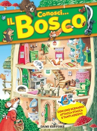Conosci... Il bosco. Con adesivi - Librerie.coop Conosci... Il bosco. Con adesivi - Librerie.coop