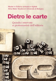 Dietro le carte. Quindici interviste ai professionisti dell'editoria - Librerie.coop
