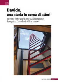Davide, una storia in cerca di attori. I primi vent'anni dell'Associazione Progetto Davide - Librerie.coop