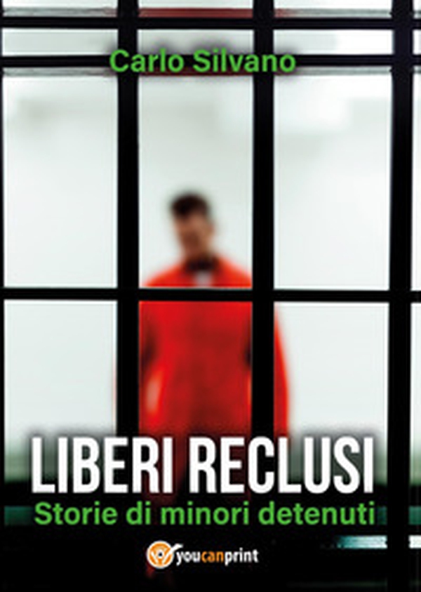 Liberi reclusi. Storie di minori detenuti - Librerie.coop Liberi reclusi. Storie di minori detenuti - Librerie.coop