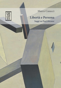 Libertà e Persona. Saggi su Paul Ricoeur - Librerie.coop