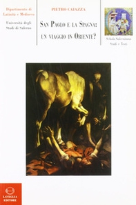 San Paolo e la Spagna. Un viaggio in Oriente? - Librerie.coop