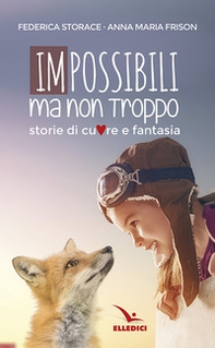 Impossibili ma non troppo - Librerie.coop Impossibili ma non troppo - Librerie.coop