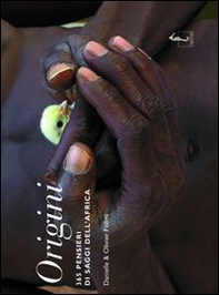 Origini. 365 pensieri dei saggi dell'Africa - Librerie.coop Origini. 365 pensieri dei saggi dell'Africa - Librerie.coop