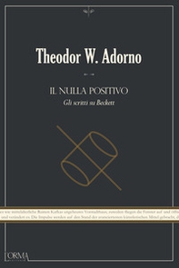 Il nulla positivo. Gli scritti su Beckett - Librerie.coop Il nulla positivo. Gli scritti su Beckett - Librerie.coop