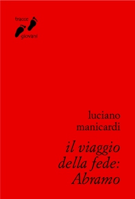 Il viaggio della fede: Abramo - Librerie.coop