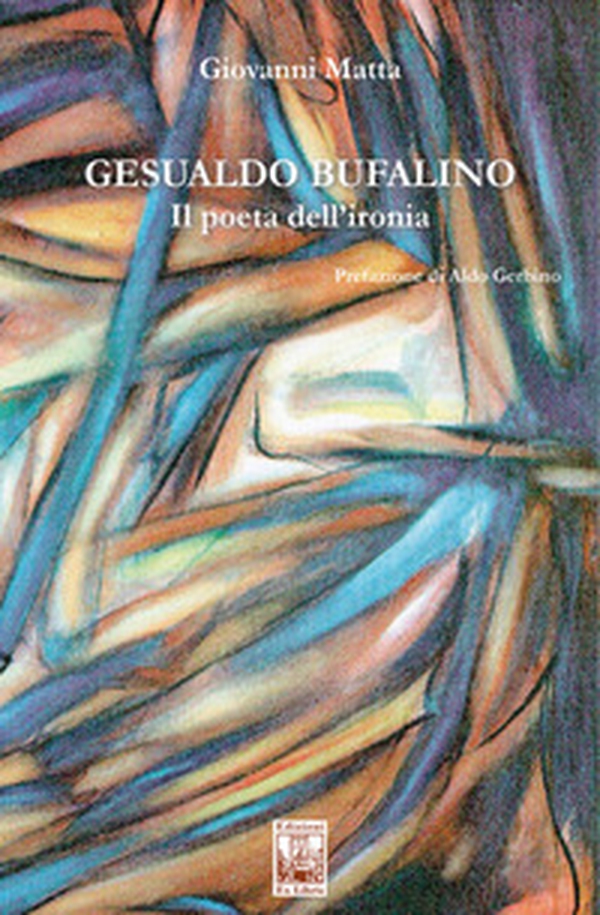 Gesualdo Bufalino. Il poeta dell'ironia - Librerie.coop Gesualdo Bufalino. Il poeta dell'ironia - Librerie.coop