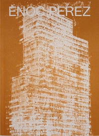 Enoc Perez. Liberty & restraint. Catalogo della mostra (Dallas, 14 gennaio-3 giugno 2018) - Librerie.coop