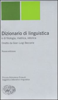 Dizionario di linguistica e di filologia, metrica, retorica - Librerie.coop