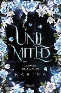 Unlimited. La paura dell'ignoto - Librerie.coop