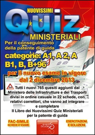 Nuovissimi quiz ministeriali. Patente di guida europea categoria A1 A e B. Patente secondo il nuovo listato ministeriale 2011 - Librerie.coop Nuovissimi quiz ministeriali. Patente di guida europea categoria A1 A e B. Patente secondo il nuovo listato ministeriale 2011 - Librerie.coop