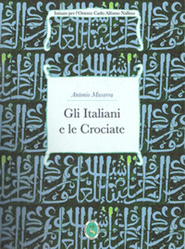 Gli italiani e le crociate - Librerie.coop Gli italiani e le crociate - Librerie.coop