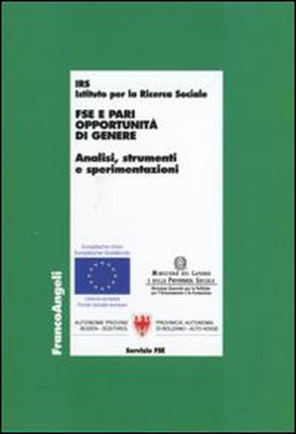 FSE e pari opportunità di genere. Analisi, strumenti e sperimentazioni - Librerie.coop FSE e pari opportunità di genere. Analisi, strumenti e sperimentazioni - Librerie.coop