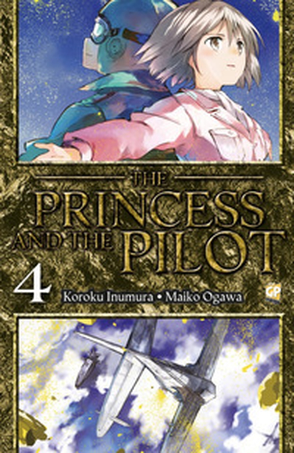 The princess and the pilot - Vol. 4 - Librerie.coop The princess and the pilot - Vol. 4 - Librerie.coop