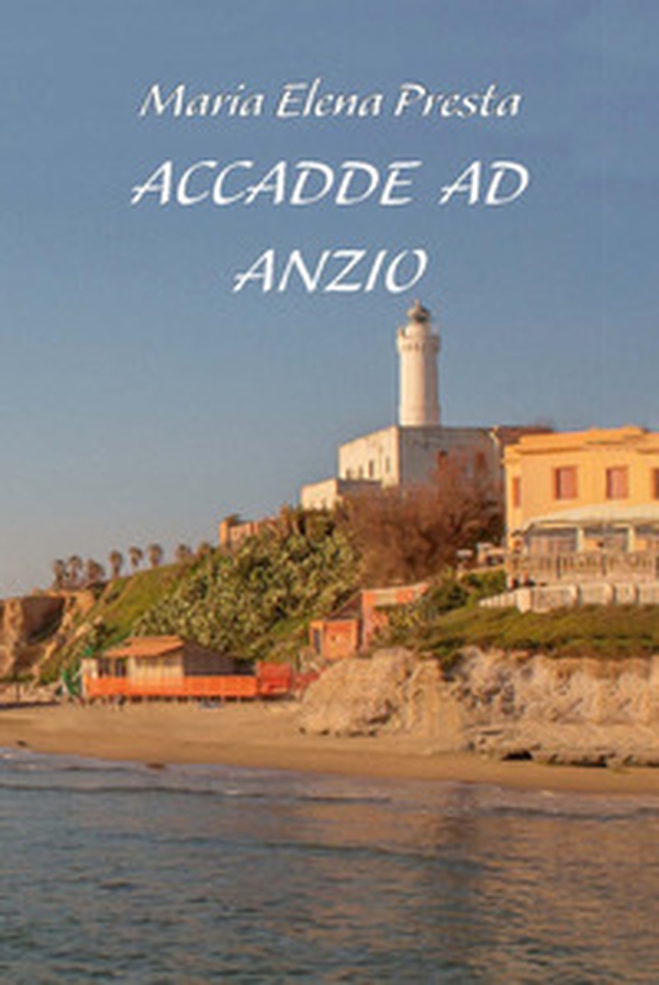 Accadde ad Anzio - Librerie.coop Accadde ad Anzio - Librerie.coop