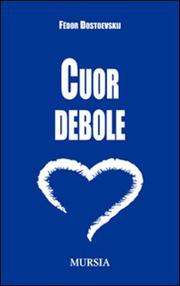 Cuor debole - Librerie.coop Cuor debole - Librerie.coop
