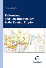Reformism and constitutionalism in the Russian Empire - Librerie.coop