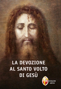 La devozione al santo volto di Gesù - Librerie.coop
