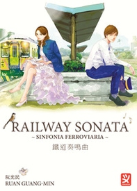 Railway sonata. Sinfonia ferroviaria - Librerie.coop
