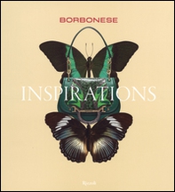 Borbonese. Inspirations. Ediz. italiana - Librerie.coop