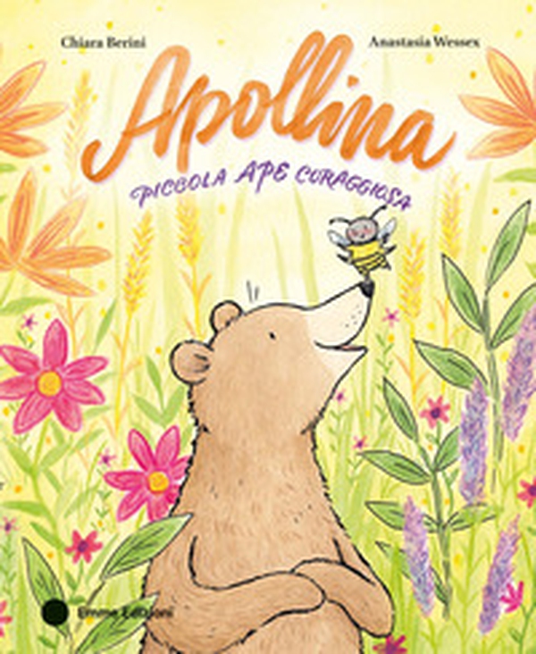 Apollina. Piccola ape coraggiosa - Librerie.coop
