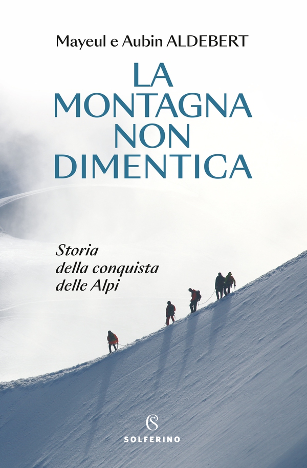 La montagna non dimentica - Librerie.coop La montagna non dimentica - Librerie.coop