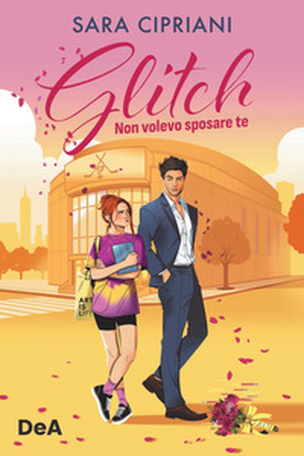Glitch. Non volevo sposare te - Librerie.coop