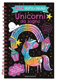 Unicorni da sogno. Neon gratta e colora - Librerie.coop